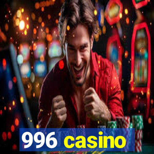 996 casino